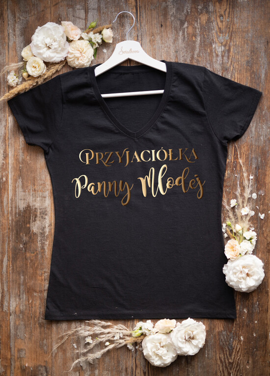 wieczór Panieński zestawy podziekowania na wieczór panieński T-Shirt  na wieczór Panieński  - Koszulka ze Złotym Napisem  Przyjaciółka Panny Młodej  6/prez/wp