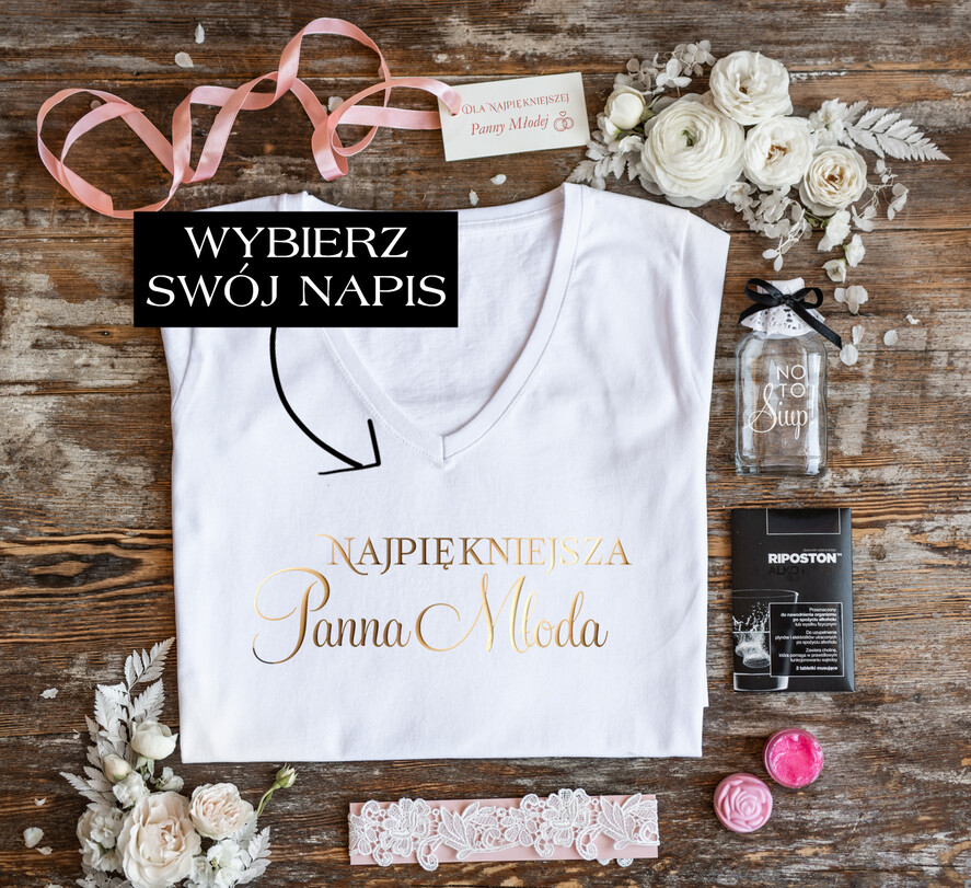 Prezenty dla Panny Młodej  Zestawy na wieczór Panieński z Koszulką Unikalny Prezent dla Panny Młodej Koszulka Damska z Napisami T-Shirt ze Złotym Napisem i Podwiązka  0